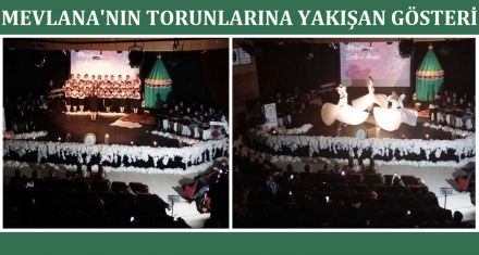 MEVLANA'NIN TORUNLARINA YAKIŞAN GÖSTERİ 