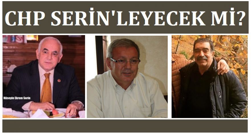 CHP SERİN LEYECEK Mİ?