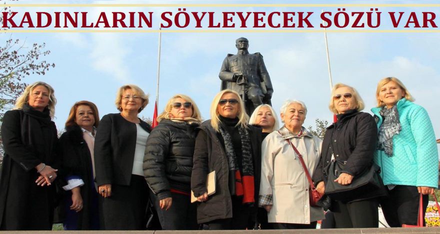 KADINLARIN SÖYLENECEK SÖZÜ VAR