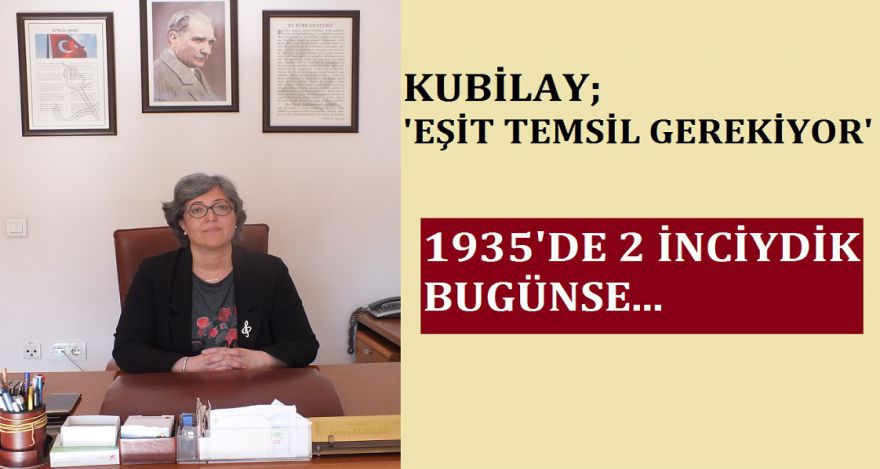 KUBİLAY EŞİT TEMSİL İSTİYOR