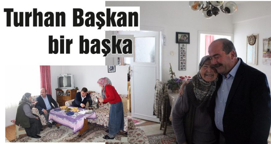 Turhan Başkan bir başka