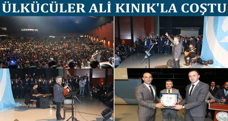 ÜLKÜCÜLER ALİ KINIK'LA COŞTU