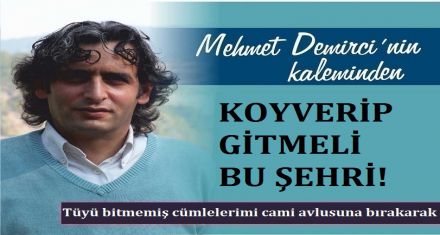 KOY VERİP GİTMELİ BU ŞEHRİ!