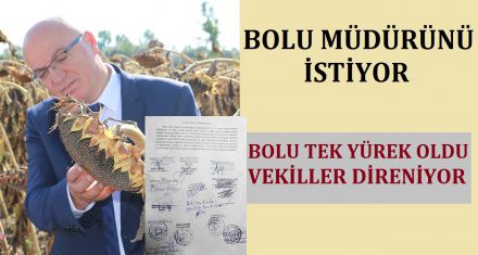 BOLU MÜDÜRÜNÜ İSTİYOR 
