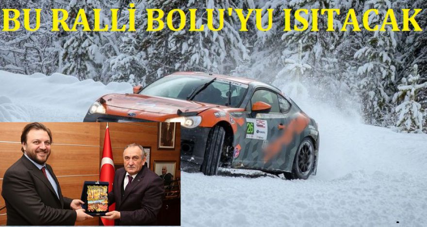 Bolu'yu ısıtacak ralli