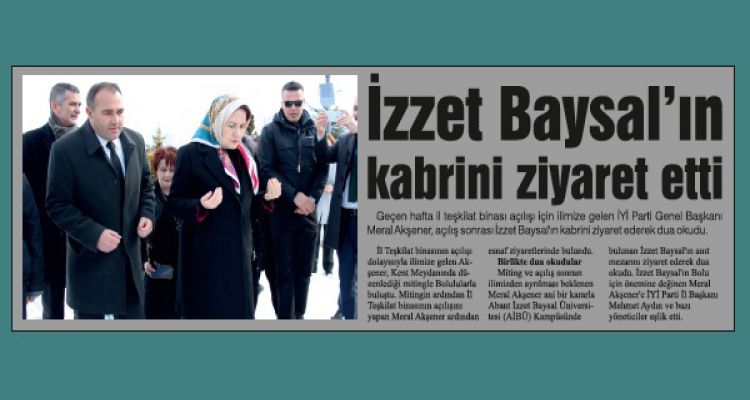 İzzet Baysal'ın kabrini ziyaret etti