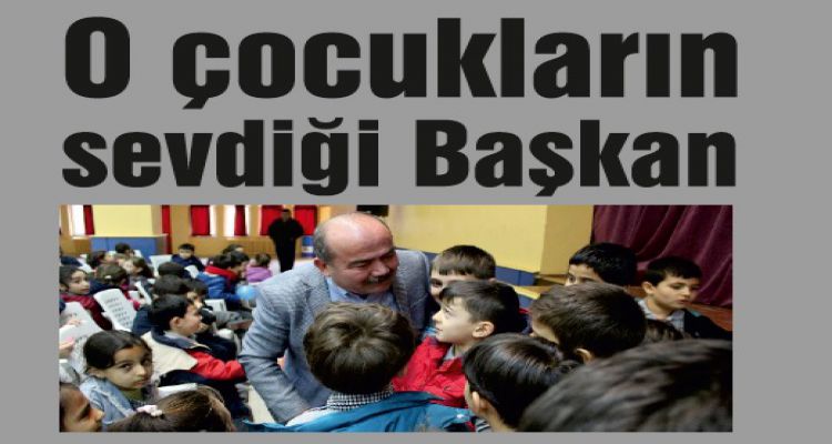 O çocukların sevdiği Başkan