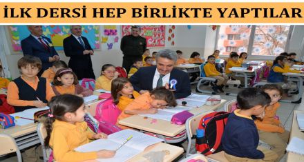 İLK DERSİ HEP BİRLİKTE YAPTILAR 