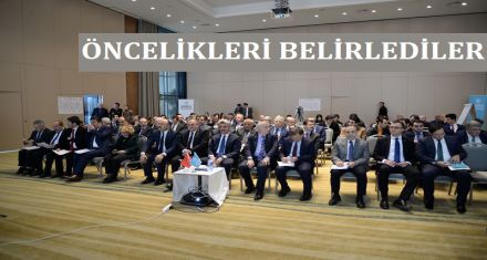 ÖNCELİKLERİ BELİRLEDİLER 