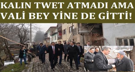 TWET YOK AMA VALİ BEY GİTTİ