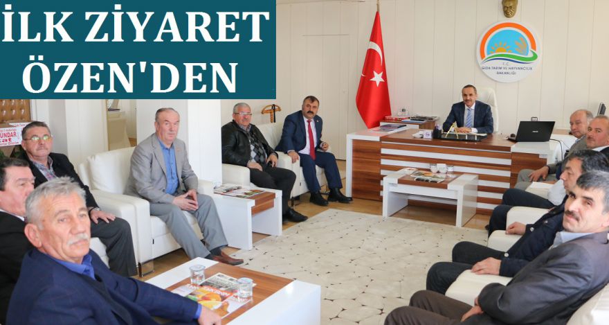 İLK ZİYARET ÖZEN'DEN