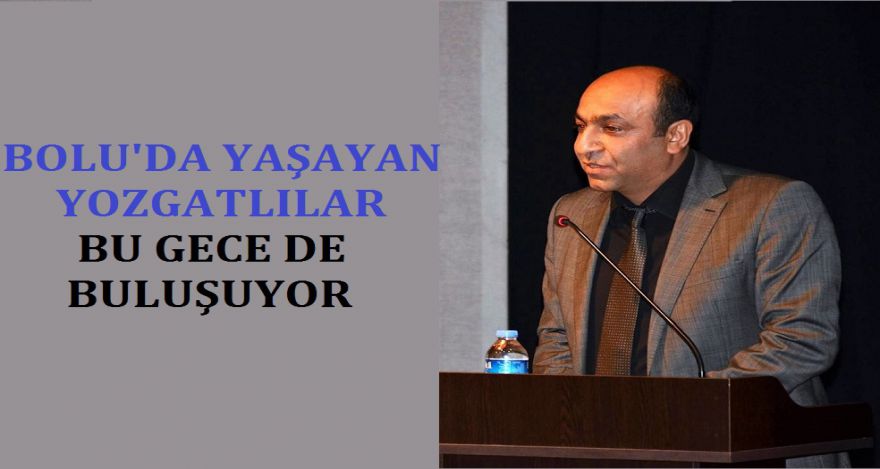 YOZGATLILAR DERNEĞİNDEN BİRLİK GECESİ