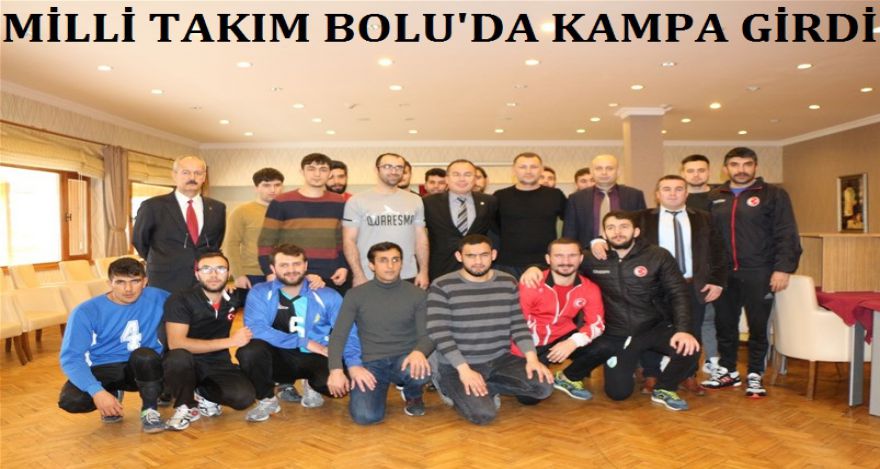 MİLLİ TAKIM BOLU'DA KAMPA GİRDİ