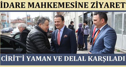 CİRİT'İ YAMAN VE DELAL KARŞILADI 