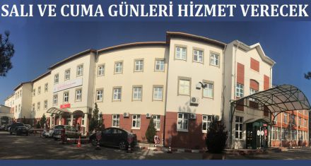 SALI VE CUMA GÜNLERİ HİZMET VERECEK 