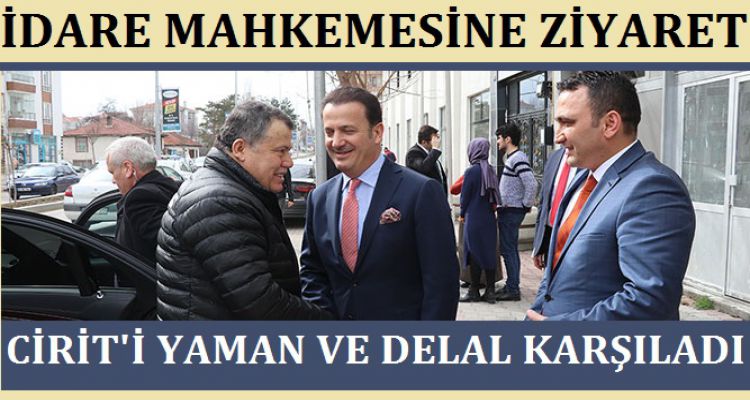 CİRİT'İ YAMAN VE DELAL KARŞILADI