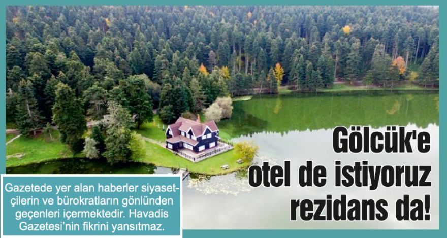 Gölcük'e otel de istiyoruz rezidans da!