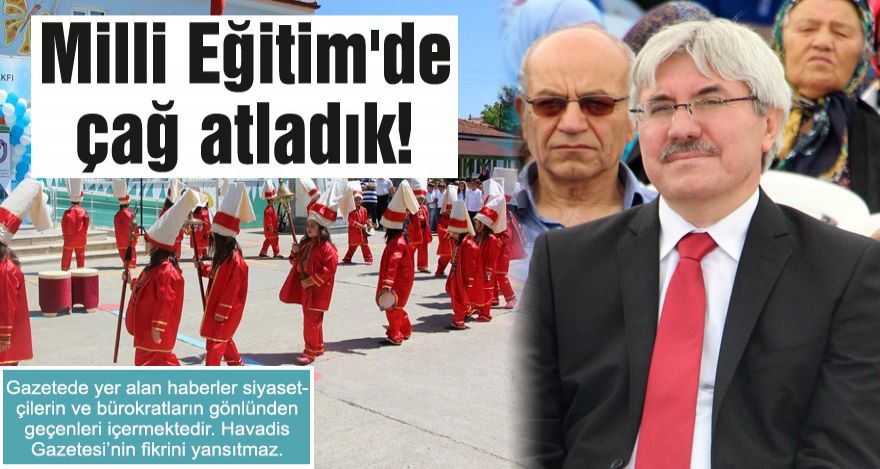 Milli Eğitim'de çağ atladık!