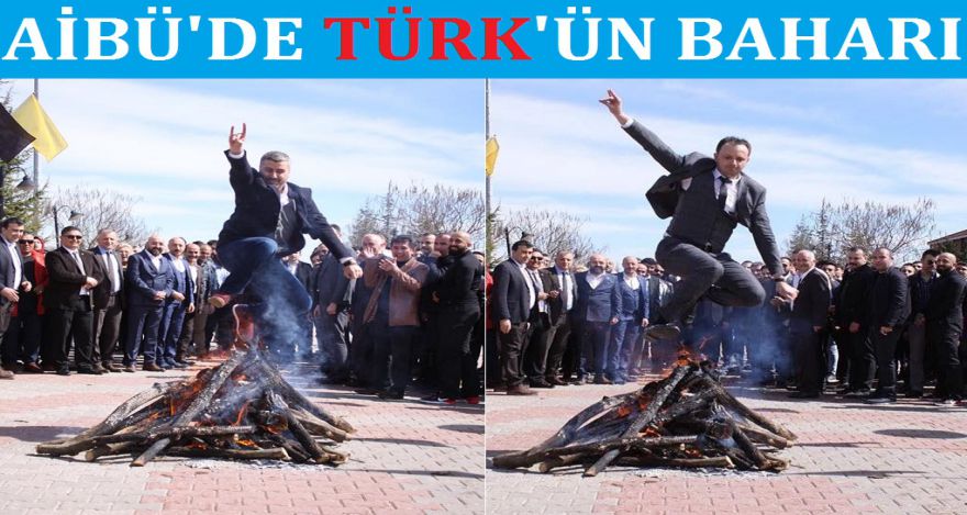 AİBÜ'DE TÜRK'ÜN BAHARI