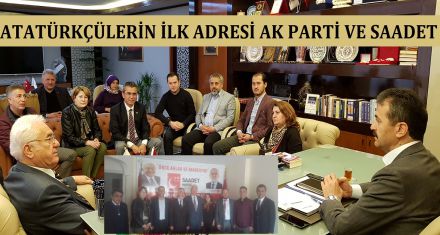 ATATÜRKÇÜLERİN İLK ADRESİ AK PARTİ VE SAADET 