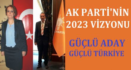 Ak Parti'de güçlü aday güçlü Türkiye