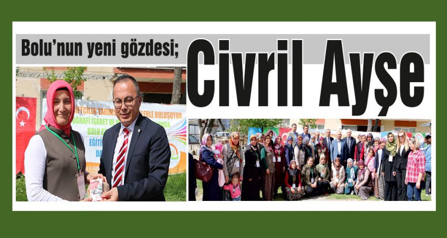 Bolu'nun yeni gözdesi; Civril Ayşe