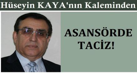 ASANSÖRDE TACİZ