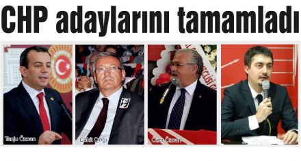 CHP adaylarını tamamladı 