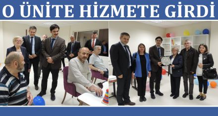 O ÜNİTE AÇILDI 