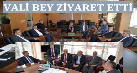 VALİ BEY ZİYARET ETTİ 