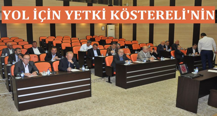 YOL İÇİN YETKİ KÖSTERELİ'NİN