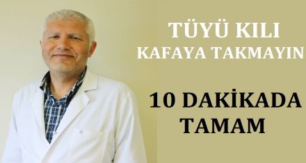 TÜYÜ KILI KAFAYA TAKMAYIN 