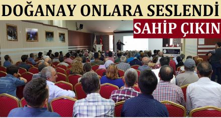 DOĞANAY ONLARA SESLENDİ 