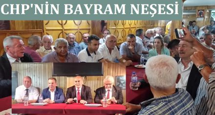 CHP'DE BAYRAM NEŞESİ