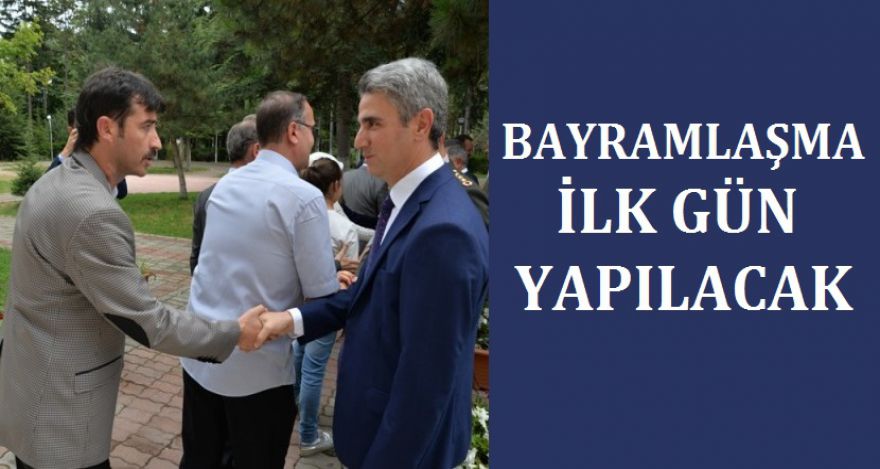 Bayramlaşma ilk gün olacak