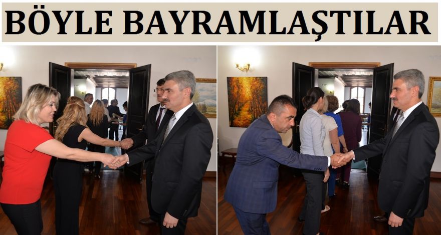 BÖYLE BAYRAMLAŞTILAR