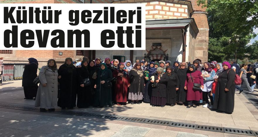 Kültür gezileri devam etti