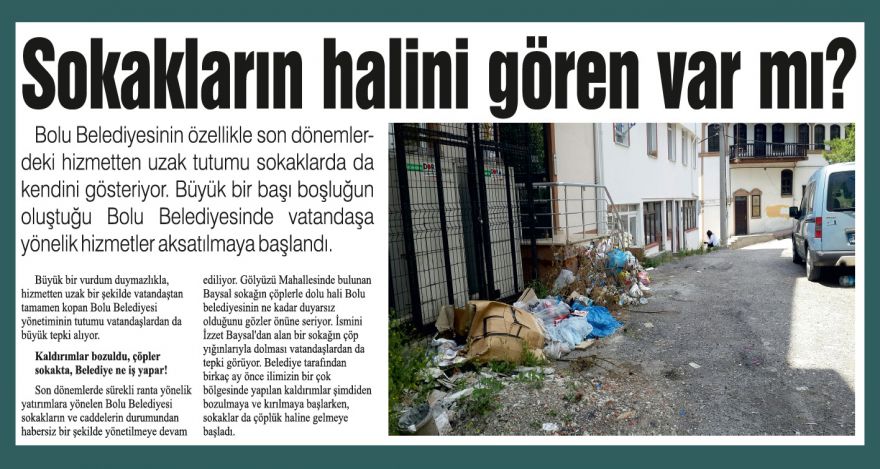 Sokakların halini gören var mı?