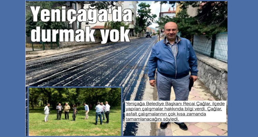 Yeniçağa'da durmak yok