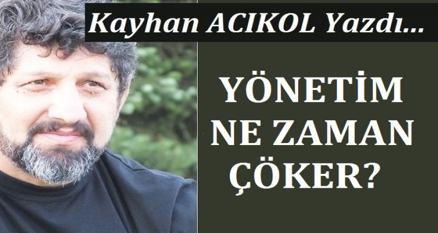 YÖNETİM NE ZAMAN ÇÖKER