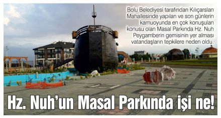Hz. Nuh'un Masal Parkında işi ne!