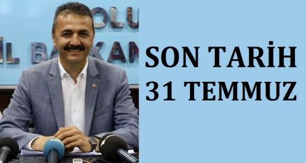 SON TARİH 31 TEMMUZ KAÇIRMAYIN