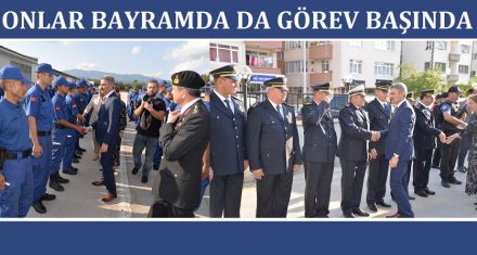 ONLAR BAYRAMDA DA GÖREV BAŞINDA 
