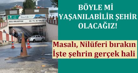 BÖYLE Mİ YAŞANILABİLİR ŞEHİR OLACAĞIZ!