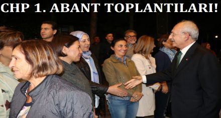 CHP 1'İNCİ ABANT TOPLANTILARI! 
