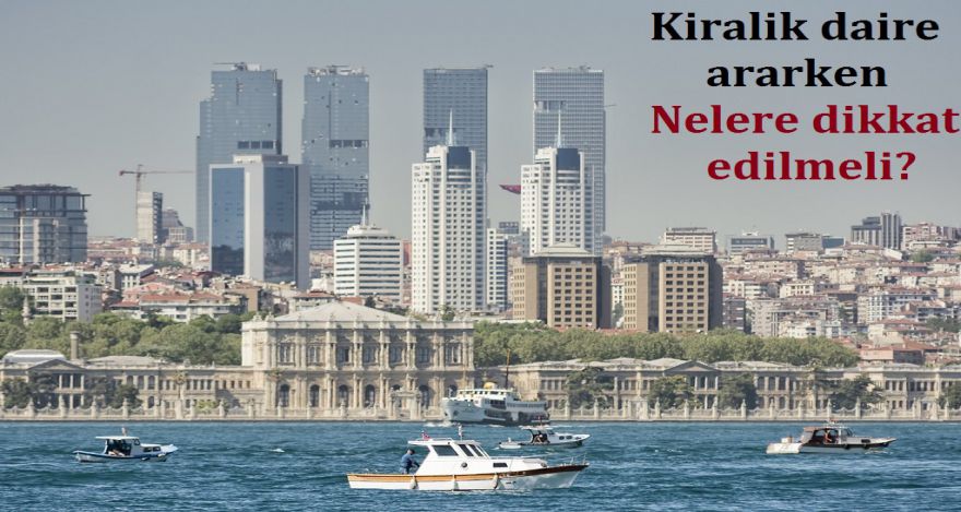Ortaköy'de kiralık daire ararken nelere dikkat edilmeli?