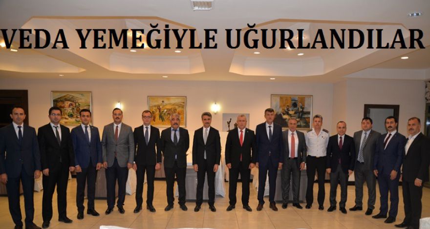 VEDA YEMEĞİYLE UĞURLADILAR