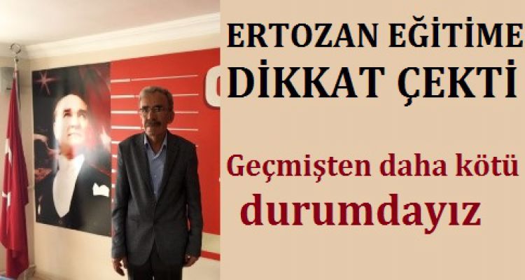ERTOZAN EĞİTİME DİKKAT ÇEKTİ