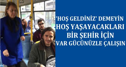 HOŞ YAŞAYACAKLARI BİR BOLU İÇİN ÇALIŞIN 