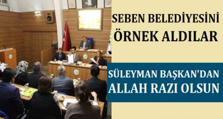 SÜLEYMAN BAŞKAN'I ÖRNEK ALDILAR 
